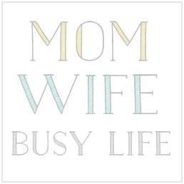Mom.Wife.Busy Life.