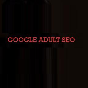 Google Adult SEO