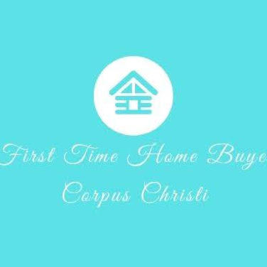 First Time Home Buyer Corpus Christi