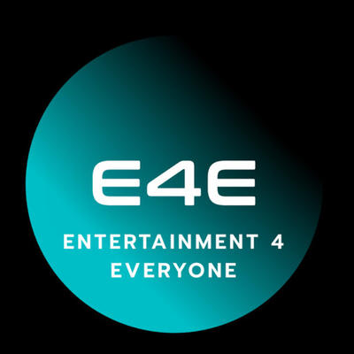 Entertainment 4 everyone E4E