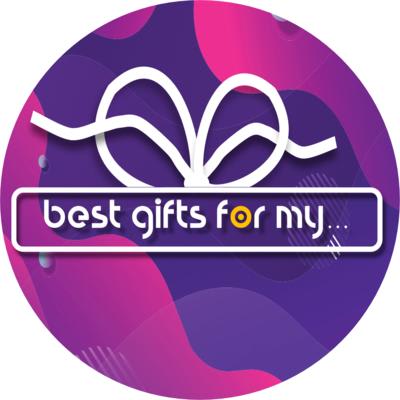 Best Gifts For My...