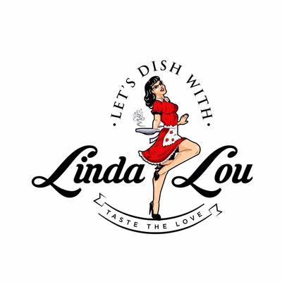 Let's Dish With Linda Lou