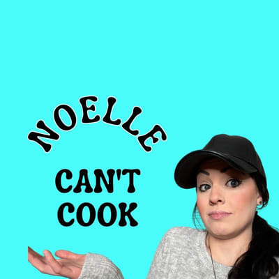 Noelle Can't Cook