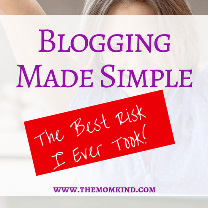 Blogging Made Simple - The Best Risk I Ever Took