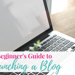 Beginners Guide to Launching a Blog