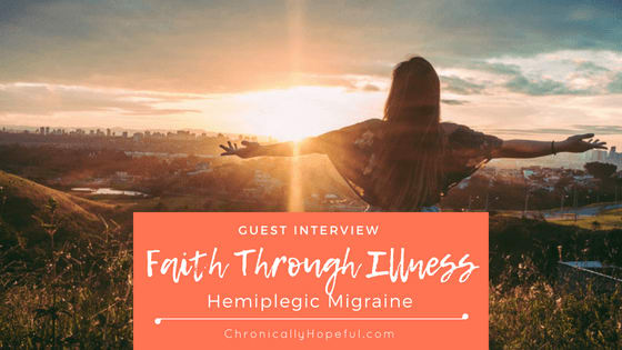 Jennifer Cannon on Faith Through Illness: Hemiplegic Migraine