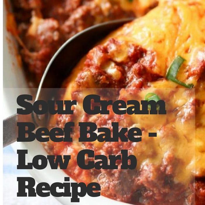 Sour Cream Beef Bake - Low Carb Recipe