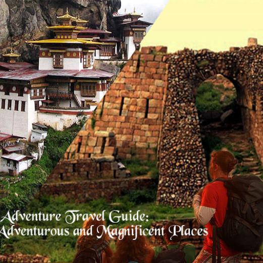 Adventure Travel Guide: Tips for Adventurous and Magnificent Places