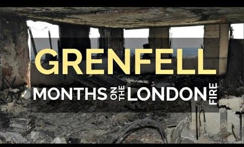 Grenfell Tower Fire Three Months On