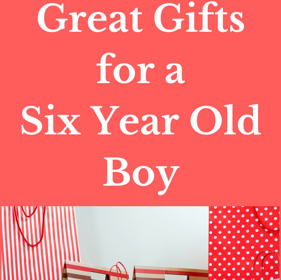Great Gifts for a Six Year Old Boy
