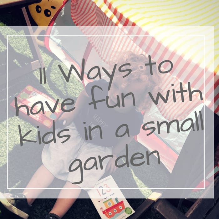 Ways to make a small garden fun for kids