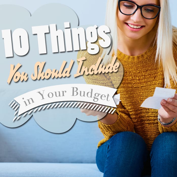 10 Things You Should Include in Your Budget