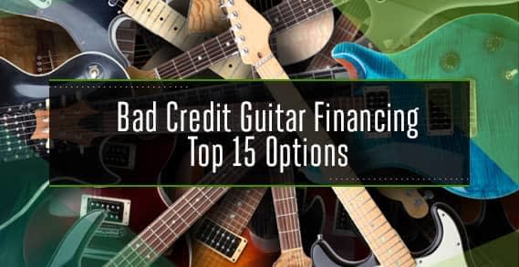 Bad Credit Guitar Financing (Top 15 Options)