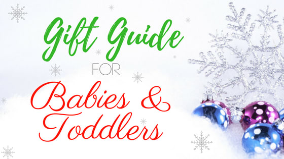 Gift Guide for Babies and Toddlers
