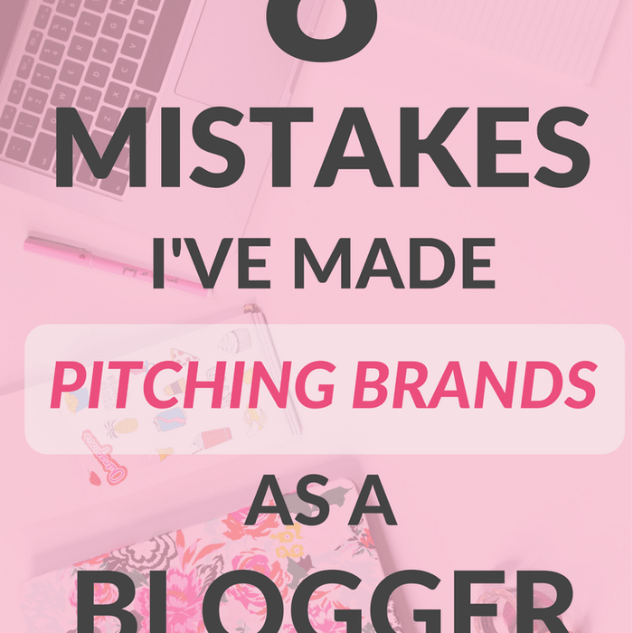 8 Mistakes I've Made Pitching Brands as a Blogger