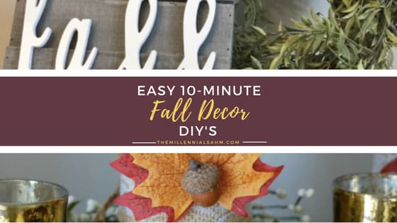 Easy, 10-Minute Fall Decor DIY's - The Millennial Stay-At-Home Mom