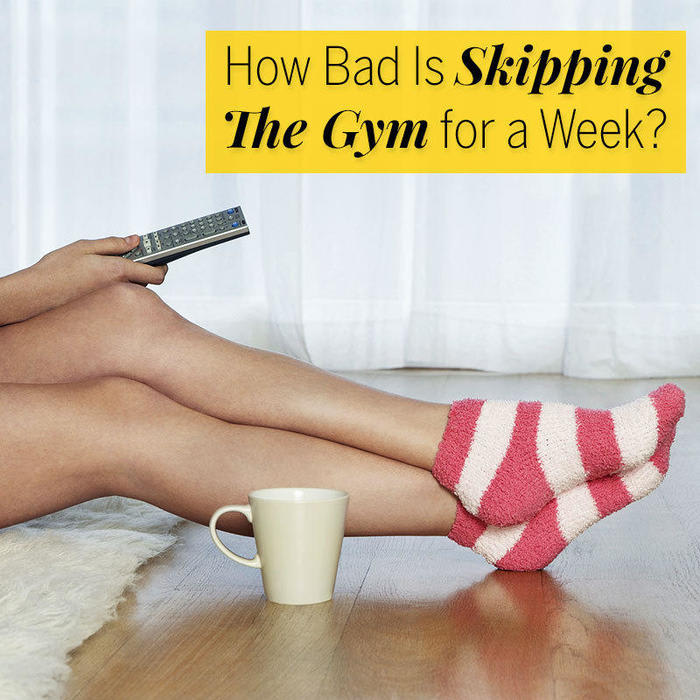 How Bad Is Skipping the Gym for a Week?