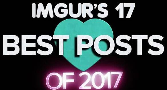 Imgur's 17 Best Posts of 2017