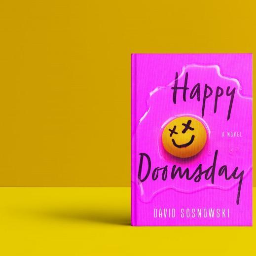 Happy Doomsday A Novel By David Sosnowski