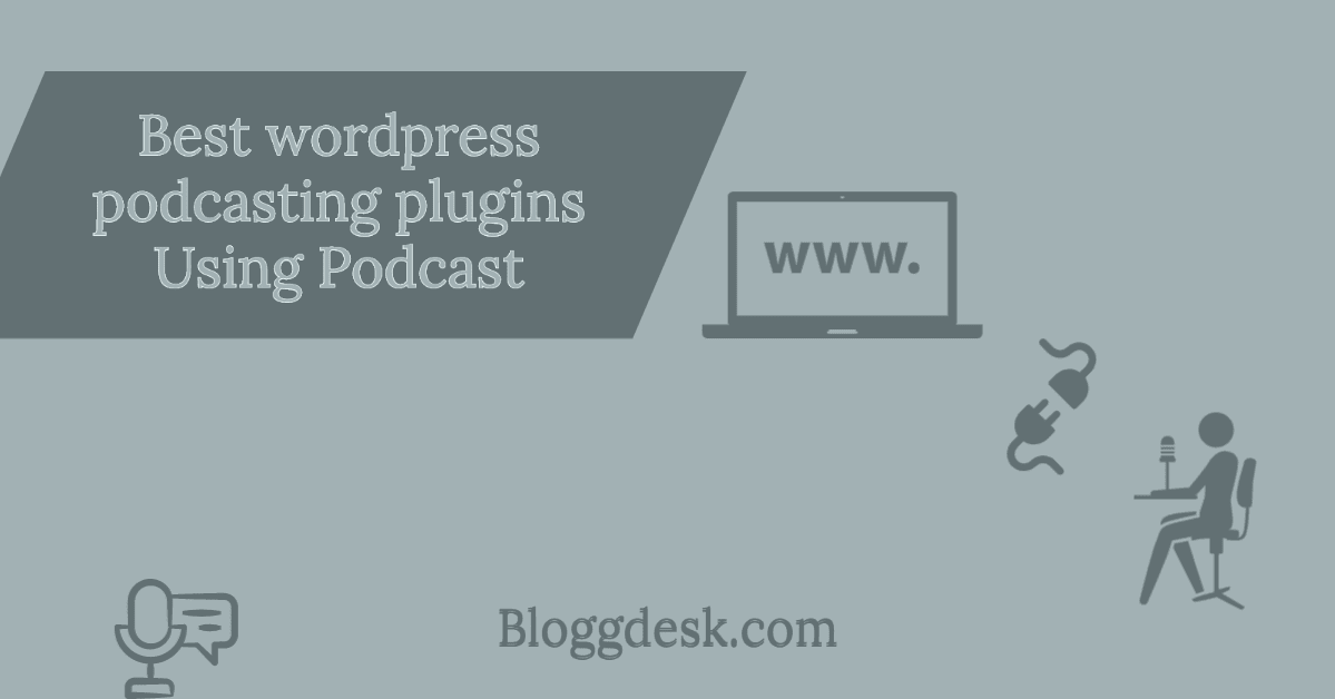 12 Best Free/Paid WordPress Podcasting Plugins For Using Podcast