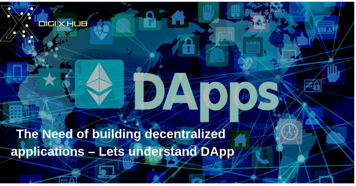 The Need of building decentralized applications