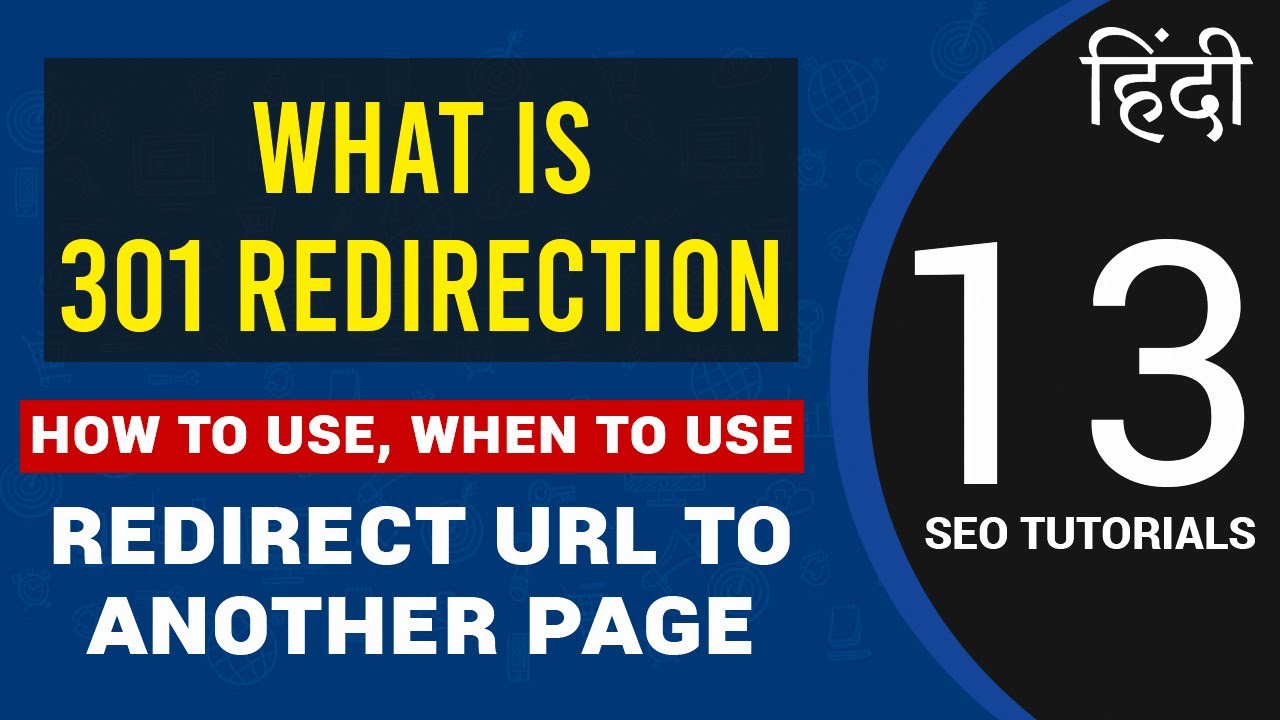What is 301 Redirection? How to Use, When to Use? Redirect URL to Another Page