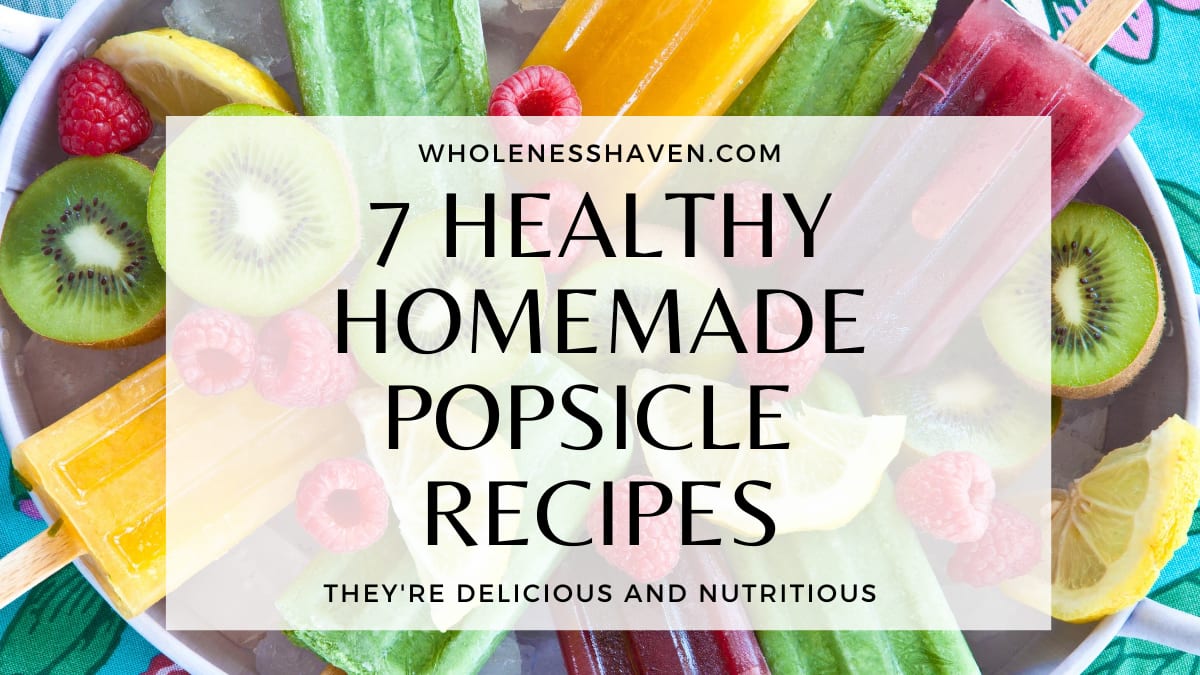 7 Healthy Homemade Popsicle Recipes To Beat the Heat
