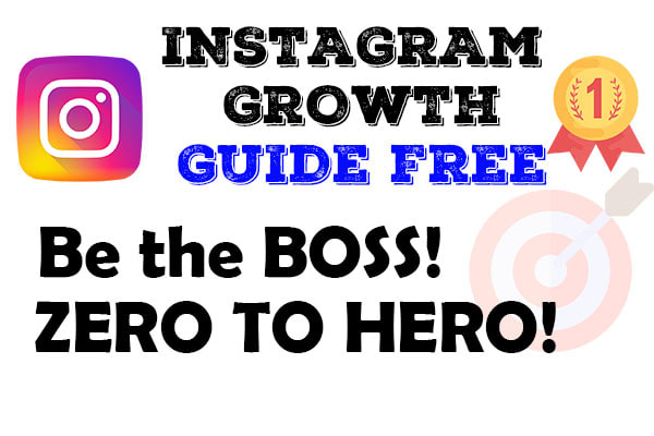 [FREE] Instagram GROWTH guide: Everything you need! BE THE BOSS!