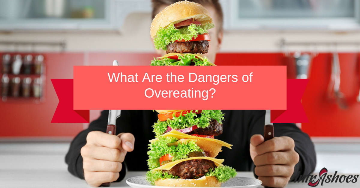 What Are the Dangers of Overeating?