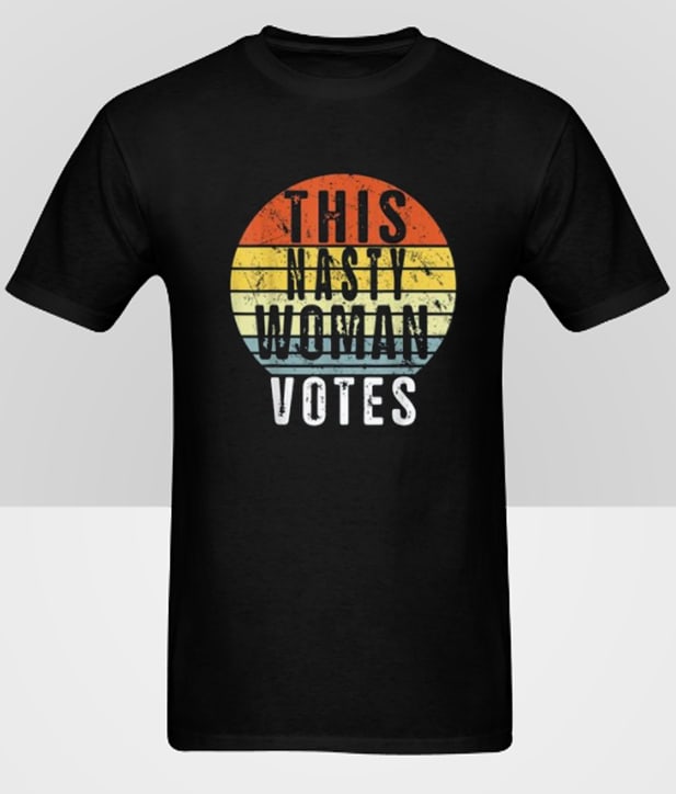 This Nasty Woman Votes Feminist Election Voting Hot Picks T Shirt