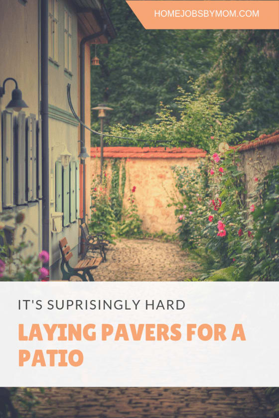 Laying Pavers For a Patio Isn't as Easy as You Think