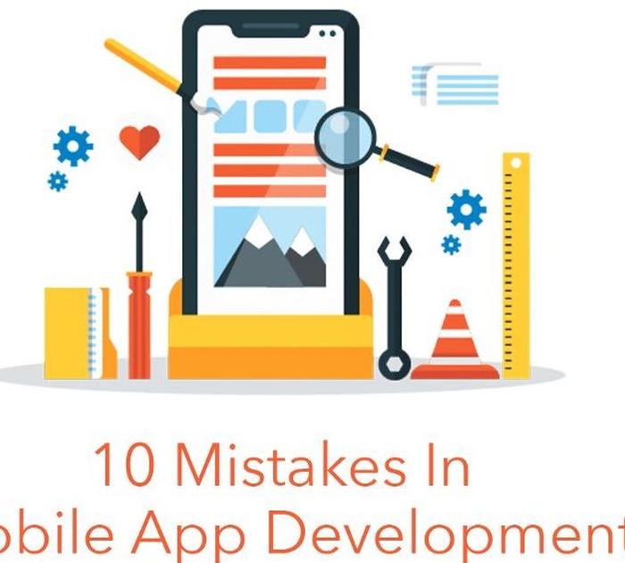 10 Mistakes In Mobile App Development That Make You Look Dumb