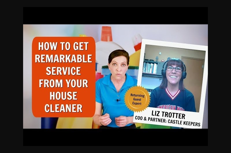 How to Get Remarkable Service From Your House Cleaner