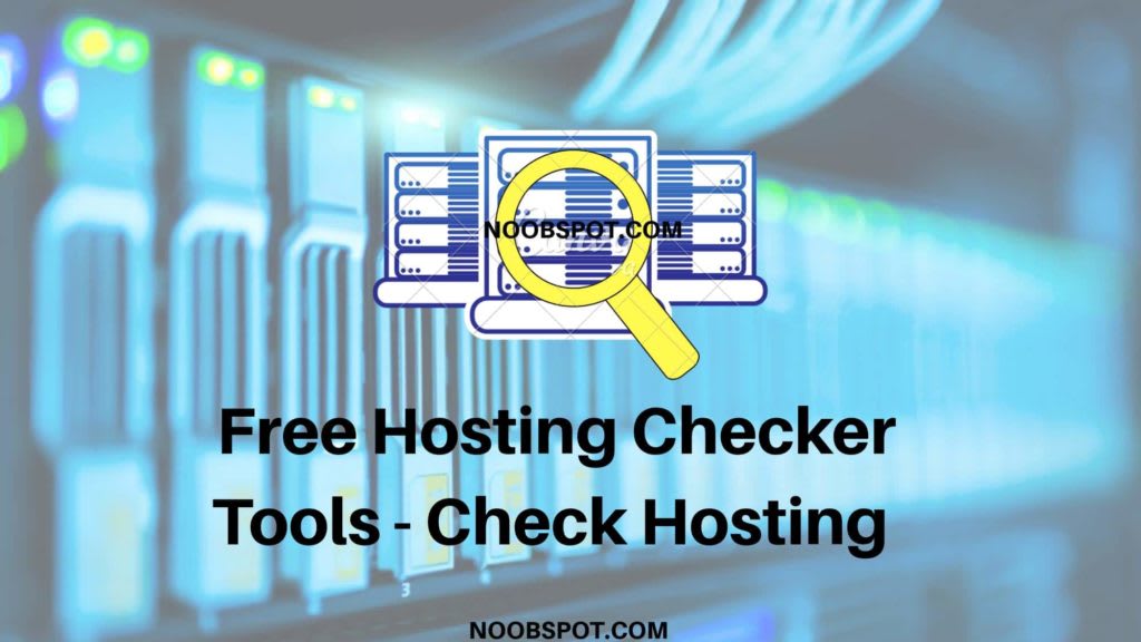 Free Hosting Checker tools | Check Hosting of any website » NoobSpot