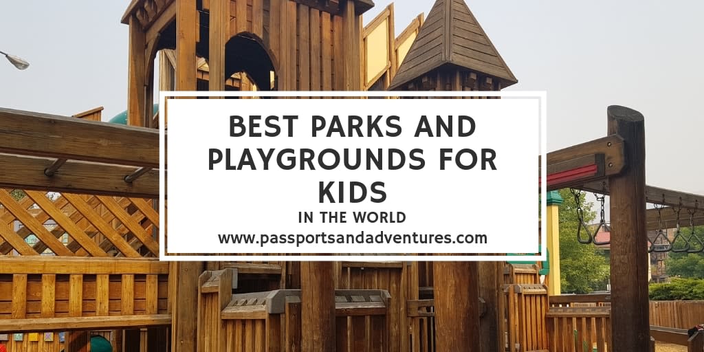 Best Parks and Playgrounds for Kids in the World