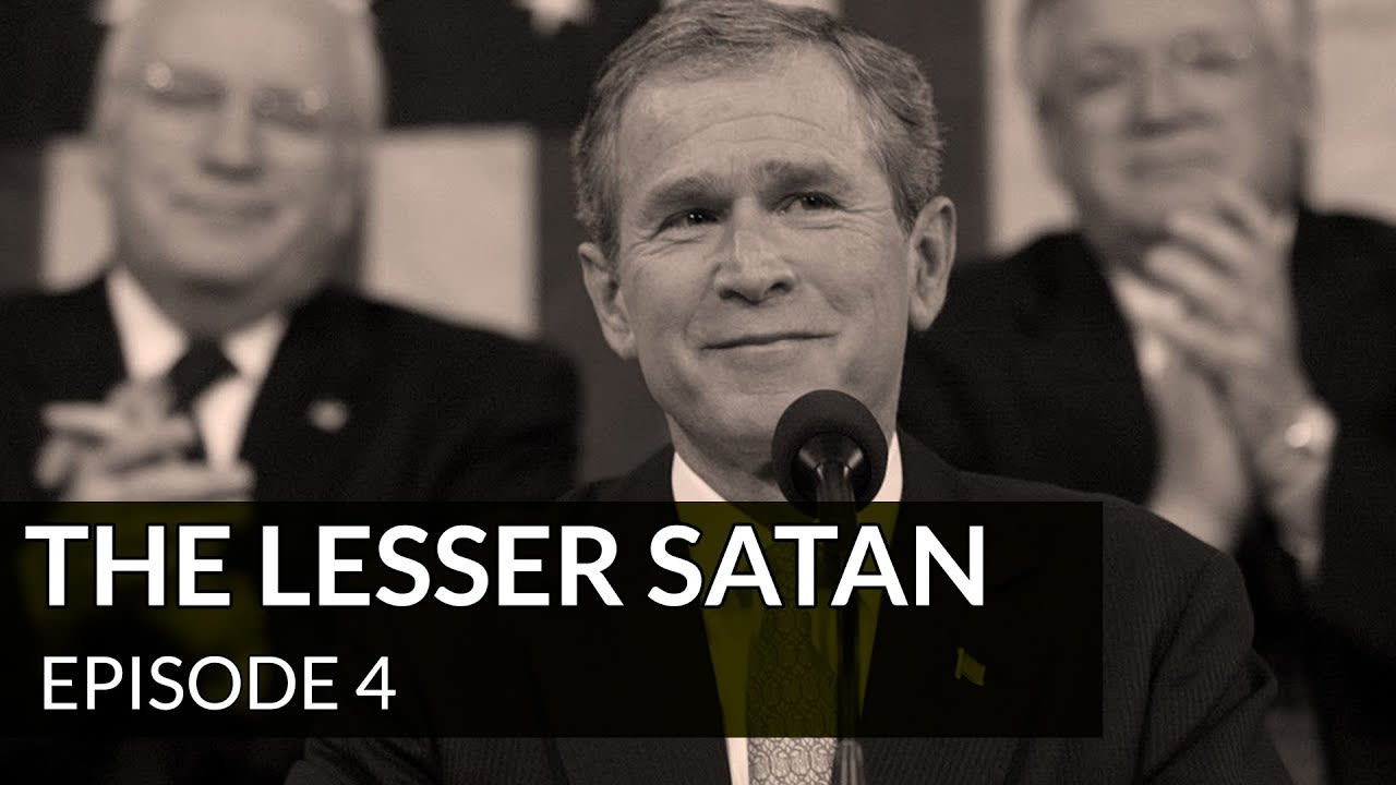 The Lesser Satan: Iran and America Through History - Episode 4 (2020) This episode covers 1989-2008, the transition to Supreme Leader Kamenei, the rise of the Bush family and modern American conservatism, the 2003 Iraq invasion, and more [00:57:17]