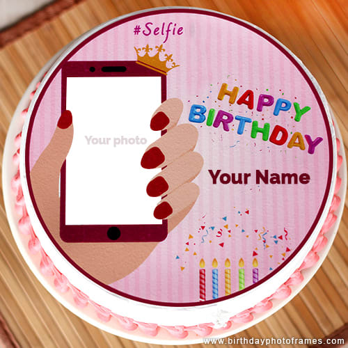 Selfie Happy Birthday Cake Wishes with Name and Photo