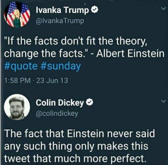 I'm sure Einstein never said such a thing about facts, do you agree?