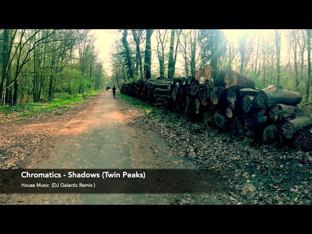 Chromatics Shadow / Twin Peaks (DJ Galactic House Remix)
