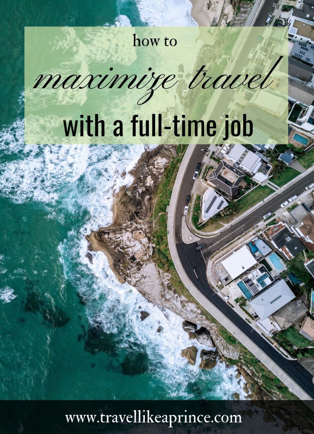 How to Maximize Travel With a Full-time Job
