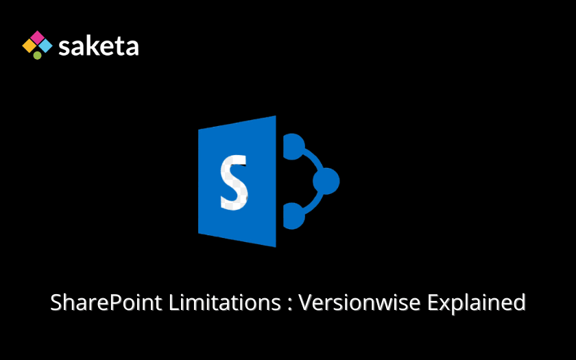 SharePoint Limitations: Version-wise Explained