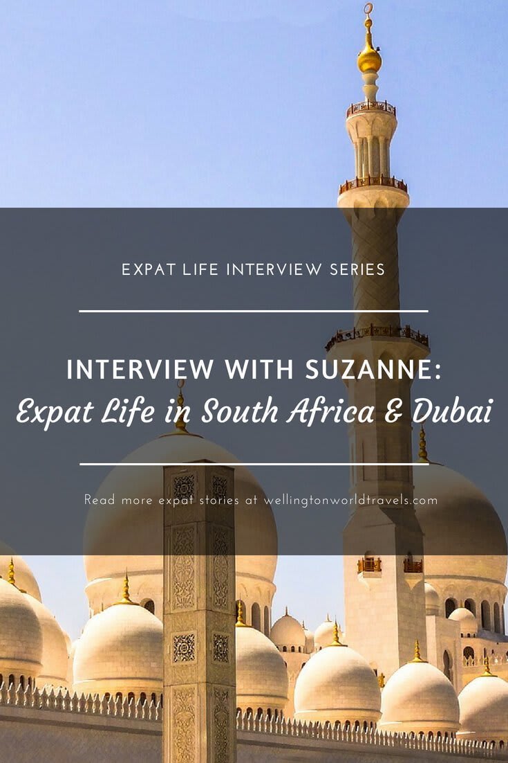Interview with Suzanne: Expat Life in South Africa & Dubai - Wellington World Travels