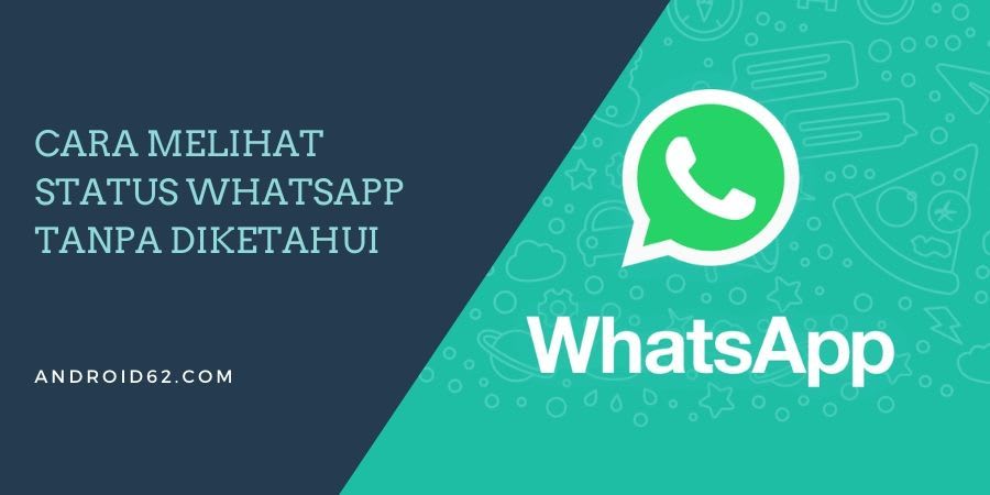 Cara Melihat Status WhatsApp Tanpa Diketahui Orang Lain