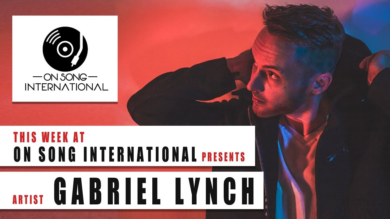 Gabriel Lynch singer songwriter & producer songwriting tips