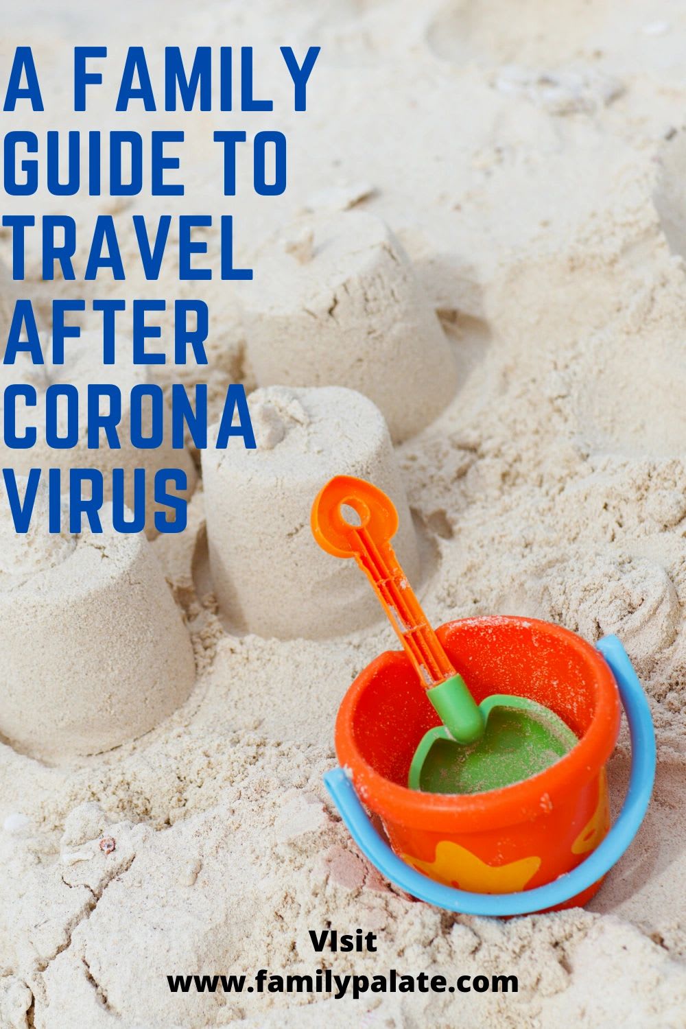 A Family Guide To Travel After Corona Virus