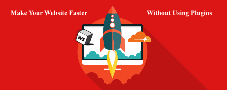 How to Make Your WordPress Faster Without Using Plugins