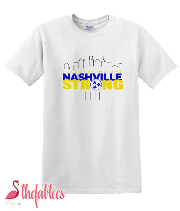 Nashville Strong Casual Fabulous T Shirt