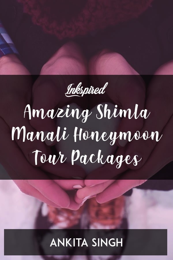 Amazing Shimla Manali Honeymoon Tour Packages