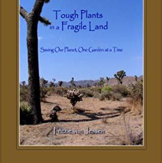 Considering Desert Gardening? Read Tough Plants in a Fragile Land