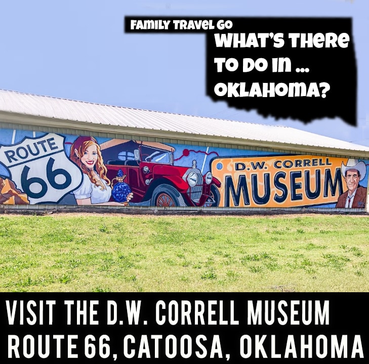 D.W. Correll Museum - Route 66 - Family Travel Go LLC